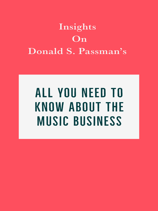 Title details for Insights on Donald S. Passman's All You Need to Know About the Music Business by Swift Reads - Available